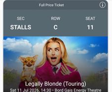 Legally Blonde tickets x 2 for Saturday 11th July 2.30pm