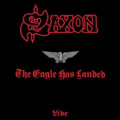 Saxon  The Eagle Has Landed (Live