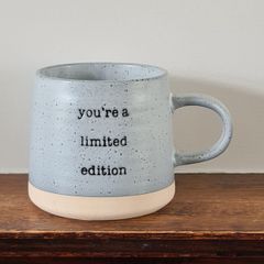 You're a Limited Edition Stoneware / ceramic Mug Novelty Mug