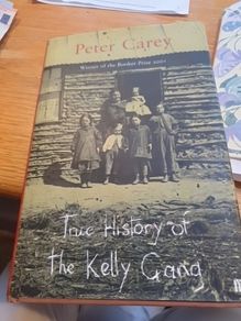 True History Of The Kelly Gang  Booker Winner 2001 Novel
