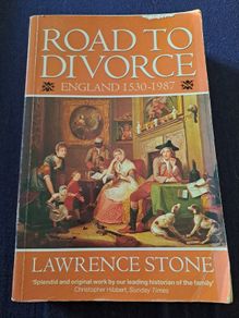 Road to Divorce England 1530 to 1987 Lawrence Stone