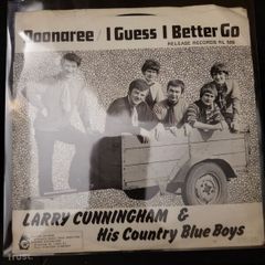 Larry Cunningham And His Country Blue Boys Doonaree I Guess I Better Go 7 inch Vinyl Record