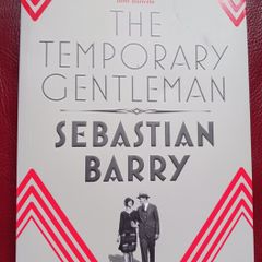 Sebastian Barry/ The Temporary Gentleman/ 2014/ 1st edition