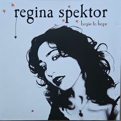 Regina Spektor - Begin To Hope.