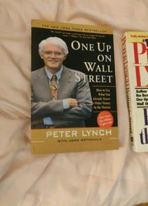 Peter Lynch Beating the street and One up on Wall Street