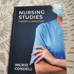 Nursing Studies Theory and Practice  Ingrid Condell  Nursing Textbook