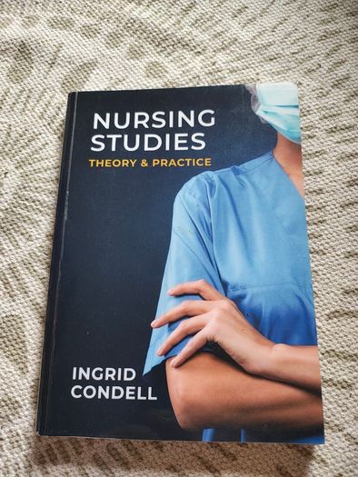Nursing Studies Theory and Practice  Ingrid Condell  Nursing Textbook