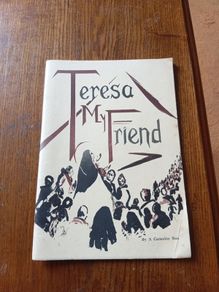 Teresa My Friend. St Teresa of Avila 1582-1982