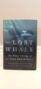 The Lost Whale: The True Story of an Orca Named Luna