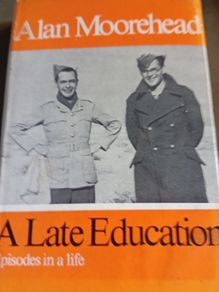 Alan Moorehead A Late Education