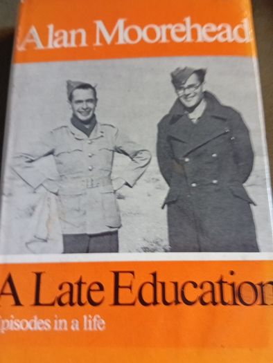 Alan Moorehead A Late Education