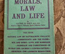 Morals, Law And Life. By Cathal B Daly. First Edition 1962. Hardback With Dustjacket In Good Condition. See Photos For Same.