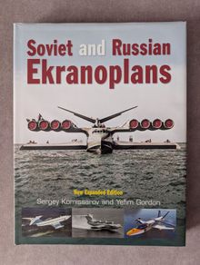 Soviet and Russians Ekranoplans / Yefim Gordon