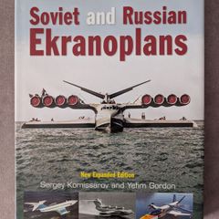 Soviet and Russians Ekranoplans / Yefim Gordon
