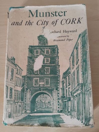 Munster and the City of Cork by Richard Hayward 1964 FREEPOST