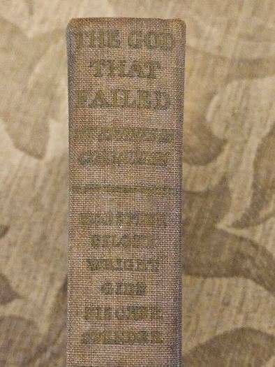 The God That Failed. Six Studies In Communism. By Arthur Koestler. Ignazio Silone. Andre Gide. 1951 Hardback In Fair Condition.  See Photos For Same.
