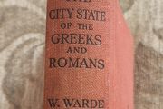 The City-state Of The Greeks And Romans. By W. Wade Fowler. 1931 Hardback In Good Condition. See Photos For Same.
