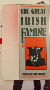The great Irish famine - Canon John O'Rourke