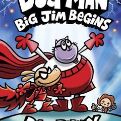 Childrens Books - Dog Man: Big Jim Begins