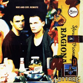 Hue And Cry - Remote LP 1988