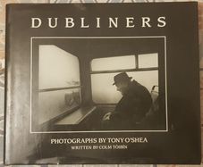 Dubliners by Tony O'Shea and Colm Toibin