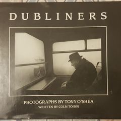 Dubliners by Tony O'Shea and Colm Toibin