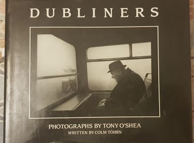 Dubliners by Tony O'Shea and Colm Toibin