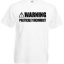 Warning Politically Incorrect  Mens funny slogan t-shirts Image 8