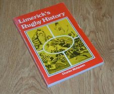 Limerick's Rugby History By Mulqueen, Charles