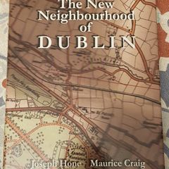 The New Neighbourhood Of Dublin by Joseph Hone, Maurice Craig & Michael Fewer