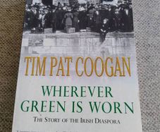 Tim Pat Coogan Wherever the Green is Worn the story of the Irish Diaspora 2001 in very good condition with some signs of wear on the cover see photos FREE STANDARD POSTAGE INCLUDED