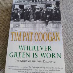 Tim Pat Coogan Wherever the Green is Worn the story of the Irish Diaspora 2001 in very good condition with some signs of wear on the cover see photos FREE STANDARD POSTAGE INCLUDED
