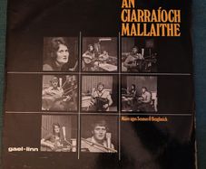 Maire Agus Seamus O Beaglaoich - An Ciarraioch Mallaithe Vinyl LP (1973) Gael Linn RARE Folk Trad Irish Language EX