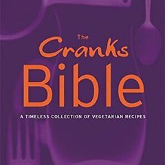 The Cranks Bible: A Timeless Collection of Vegetarian Recipes