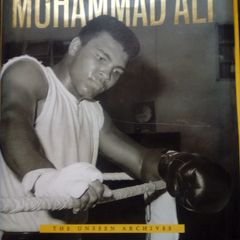 Muhammad Ali- The Unseen Archives. Hardback