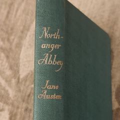 Northanger Abbey. By Jane Austen. Published By Thomas Nelson And Sons Ltd. Hardback In Good Condition.  No Date. In Good Condition.  See Photos For Same.