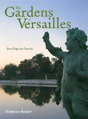 The Gardens of Versailles by Beatrix Saule (Author), Jean-Baptiste Leroux (Author, Photographer)    Photography book.