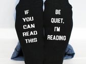 If You Can Read This, be quiet i'm reading funny socks
