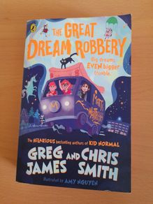 The Great Dream Robbery by Greg James & Chris Smith