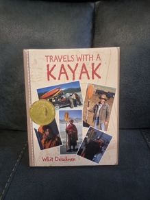 Whit Deschner  Travels with a Kayak