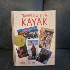 Whit Deschner  Travels with a Kayak