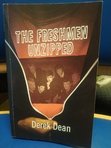 The Freshmen Unzipped - Derek Dean