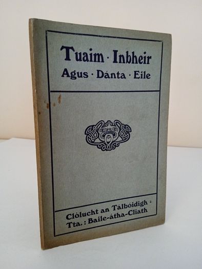Tuaim Inbheir agus Dante Eile by Micheal O Murchu (PT145)