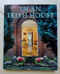 In An Irish House Edited by Sybil Connolly 1988 Hardcover