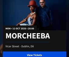 2x Morcheeba Tickets