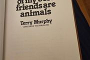 Some Of My Best Friends Are Animals By Terry Murphy. Director Of Dublin Zoo. First Edition Hardback In Good Condition.  See Photos For Same.