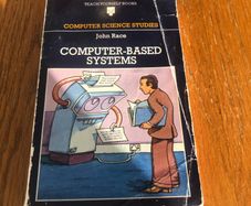 Computer based Systems -John Race 1977