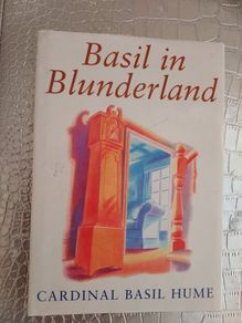 Basil in Blunderland Hardback by  Cardinal Basil Hume