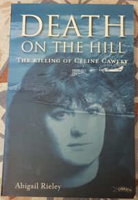 Death On The Hill: The Killing Of Celine Cawley by Abigail Rieley