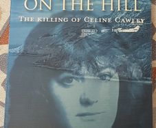 Death On The Hill: The Killing Of Celine Cawley by Abigail Rieley